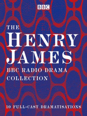 cover image of The Henry James BBC Radio Drama Collection